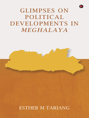 cover image of Glimpses on Political Developments In Meghalaya